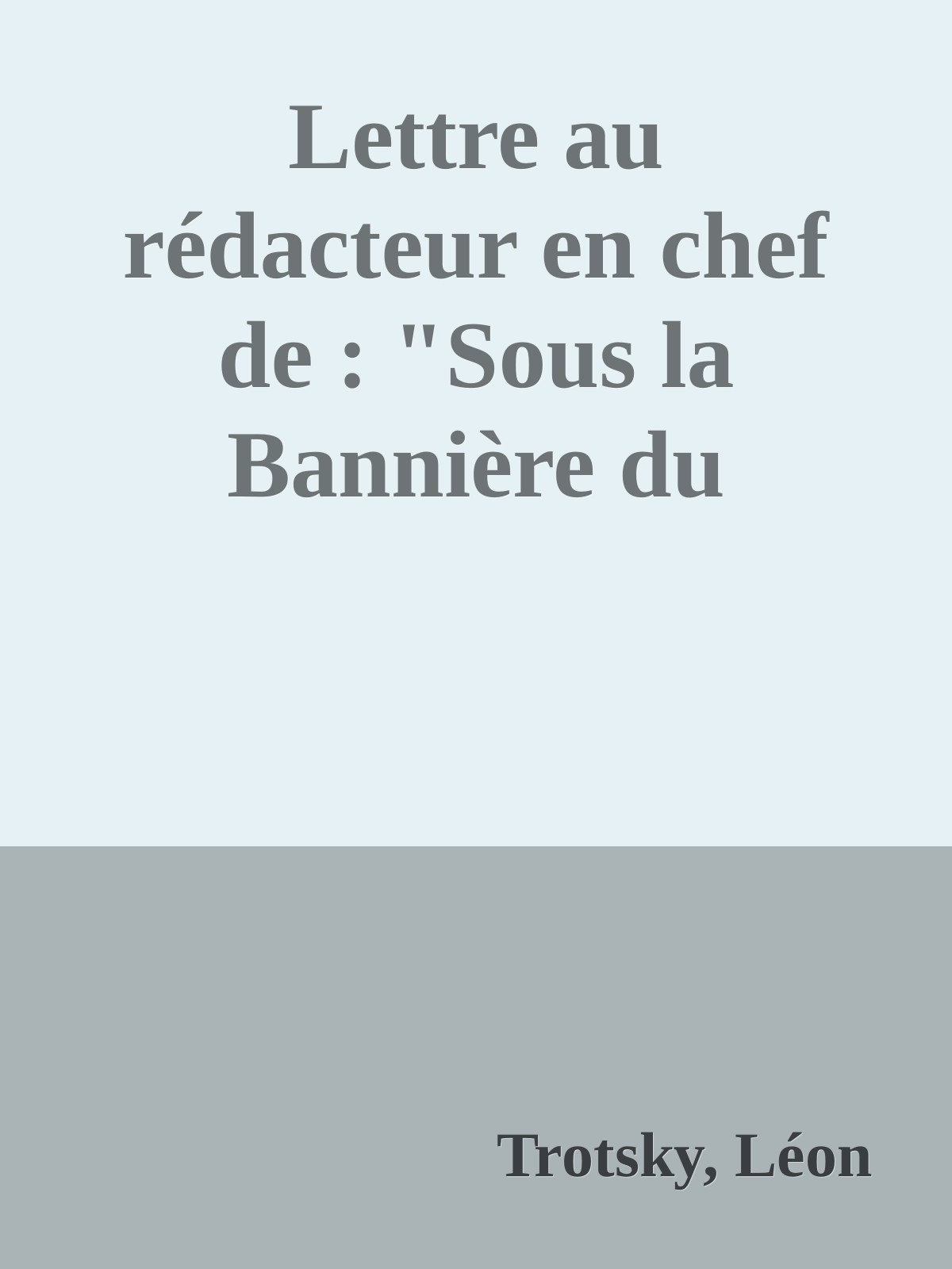 Lettre au rédacteur en chef de : "Sous la Bannière du Marxisme"