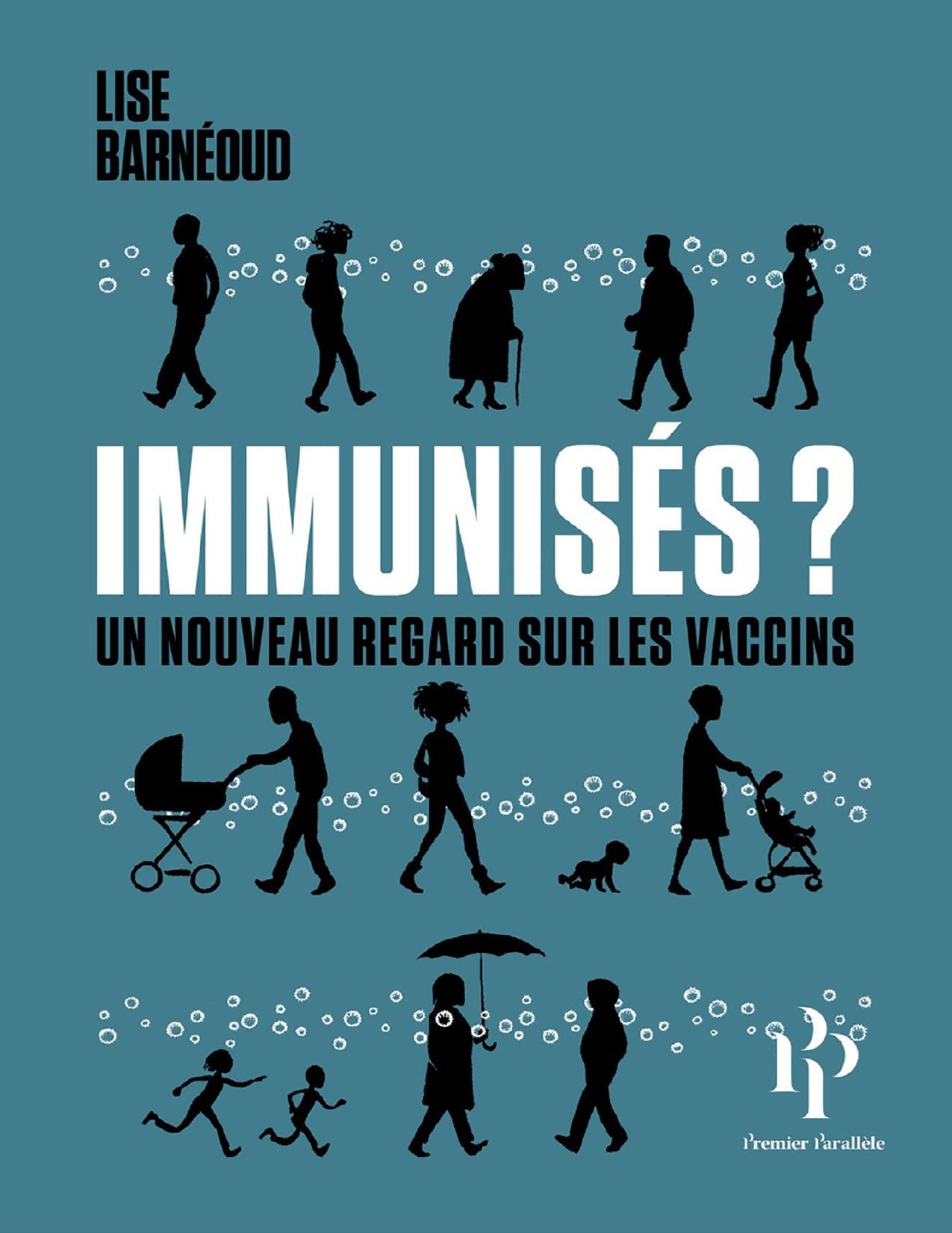 Immunisés ? - Un nouveau regard sur les vaccins