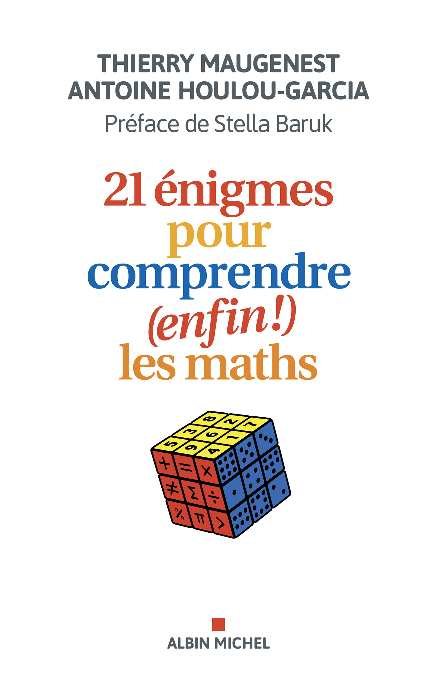 21 énigmes pour (enfin !) comprendre les maths