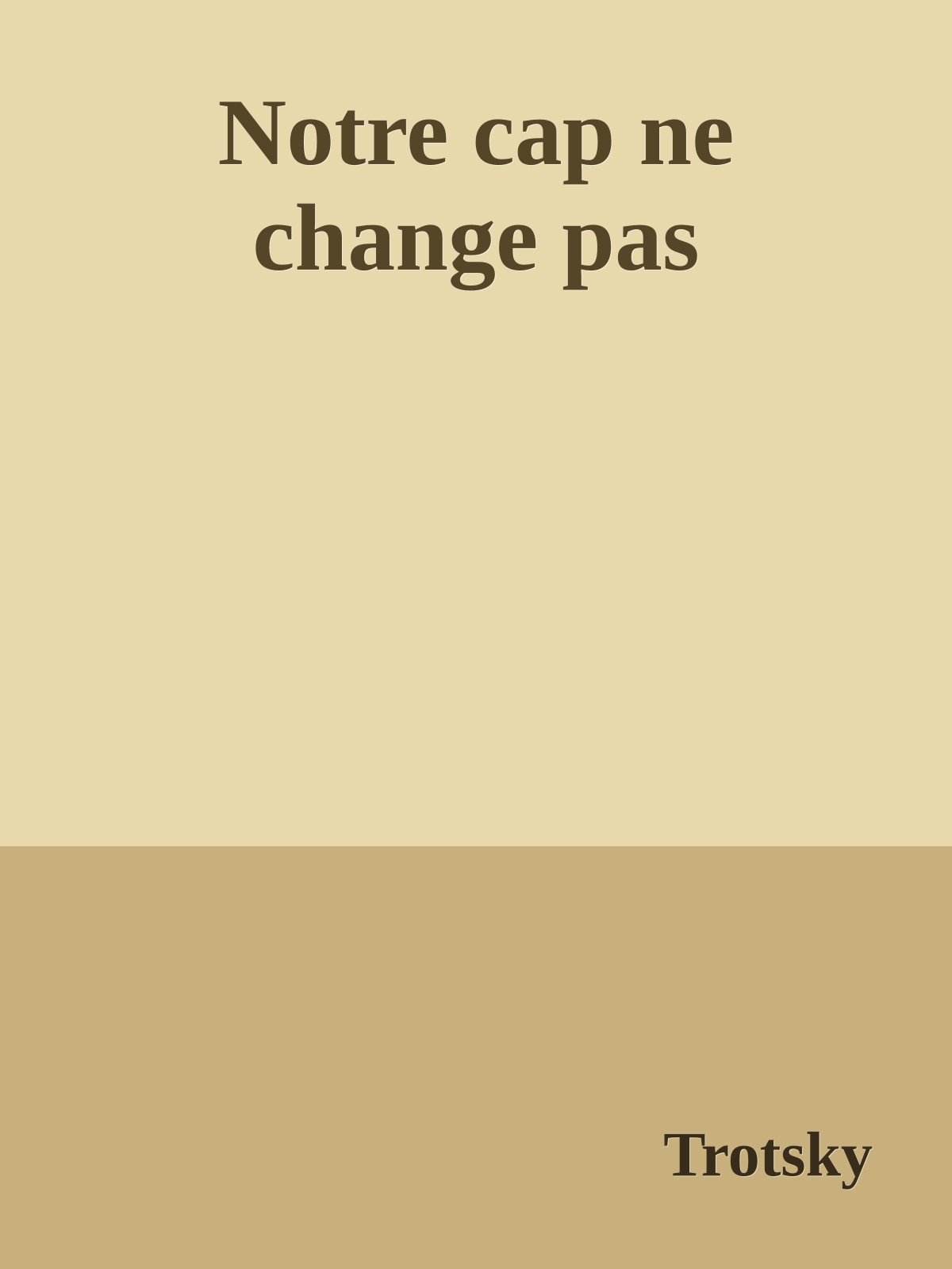 Notre cap ne change pas
