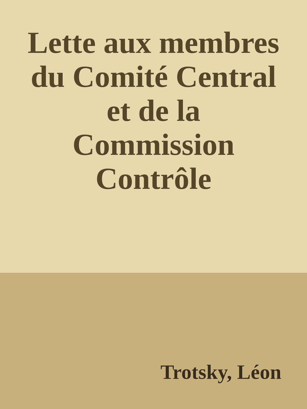 Lette aux membres du Comité Central et de la Commission Contrôle