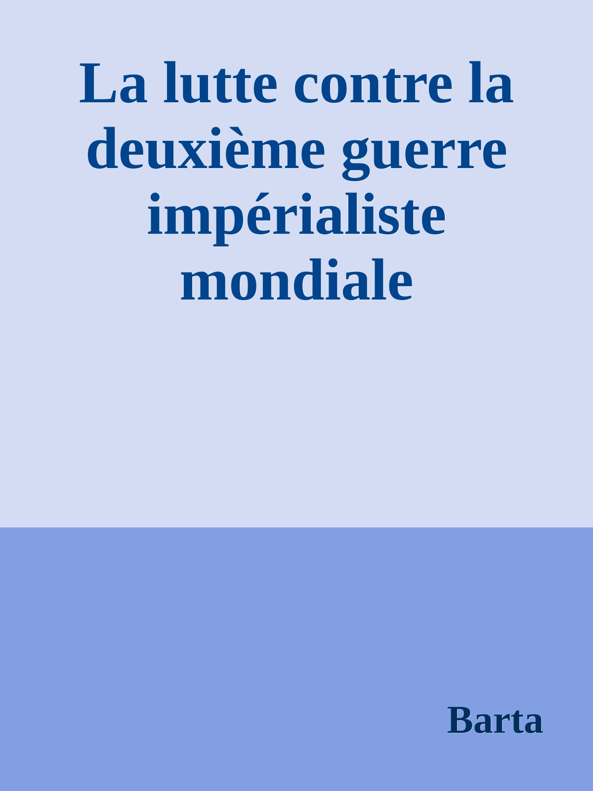 La lutte contre la deuxième guerre impérialiste mondiale