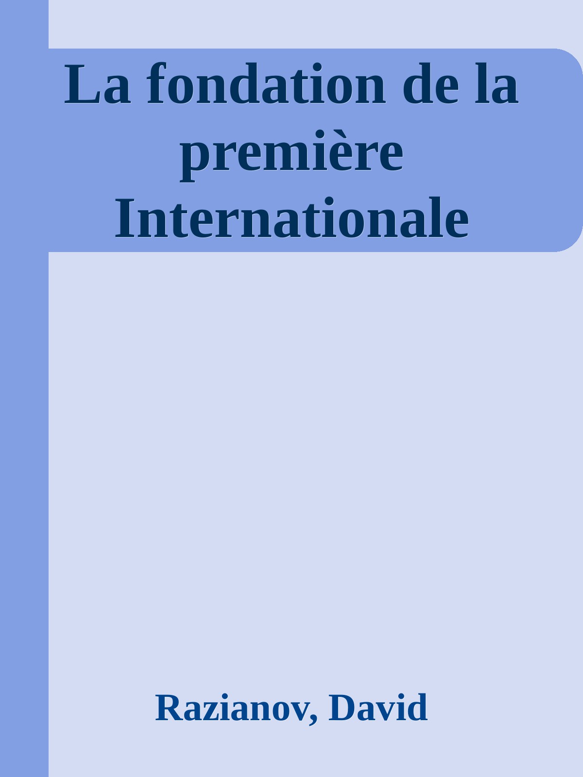 La fondation de la première Internationale