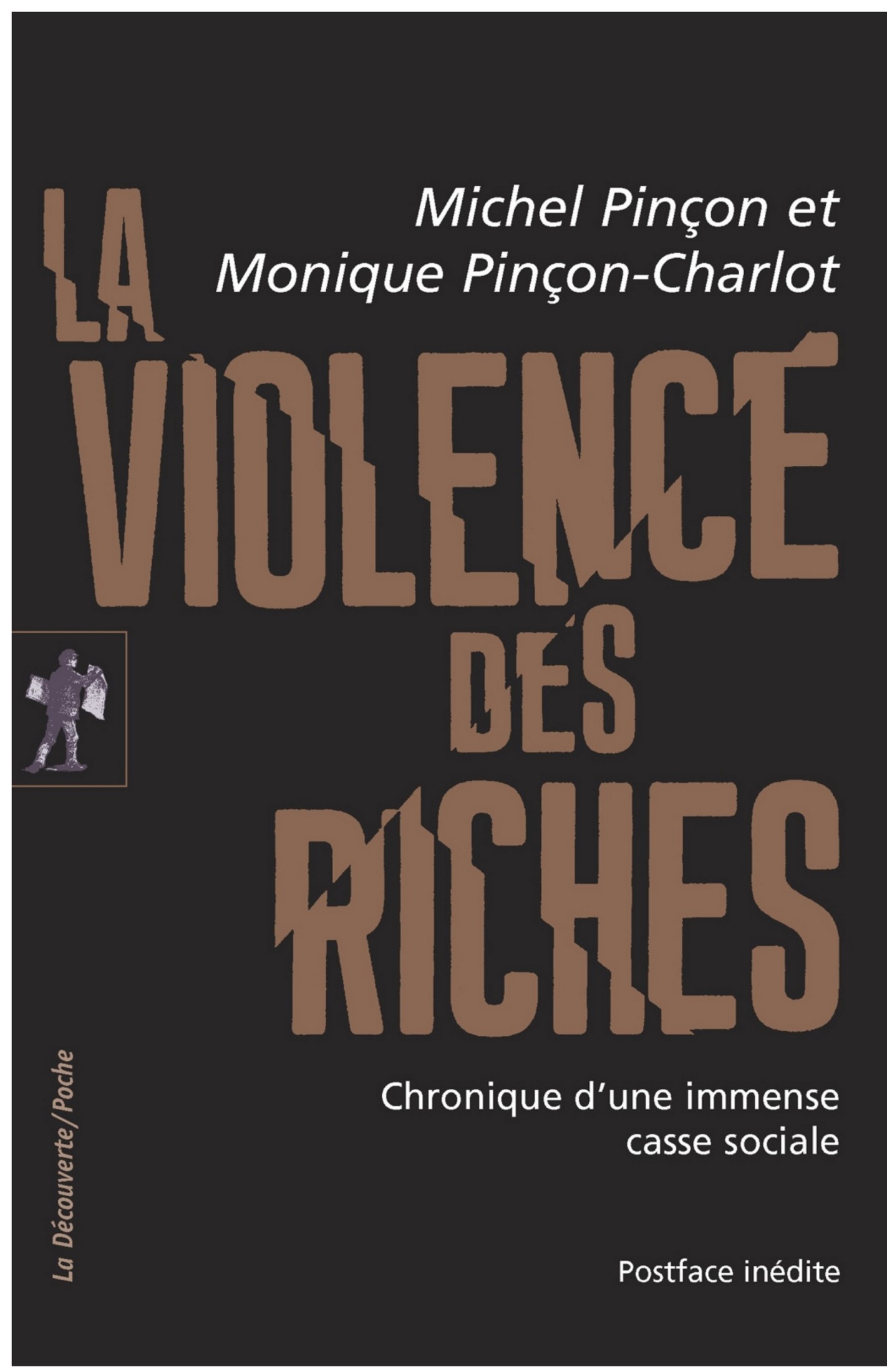 La violence des riches: Chronique d'une immense casse sociale