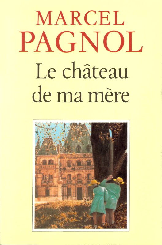 LE CHÂTEAU DE MA MÈRE