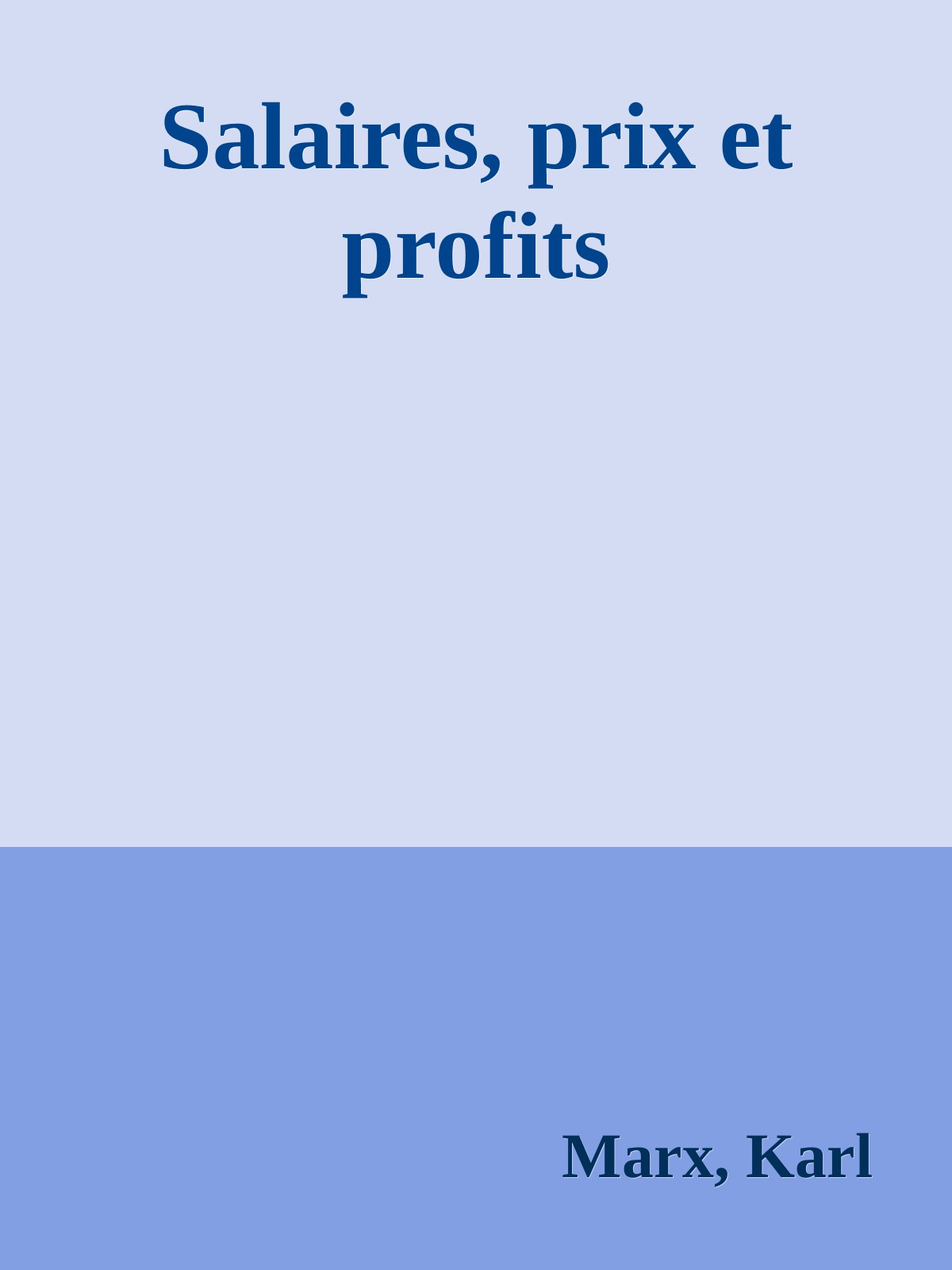 Salaires, prix et profits
