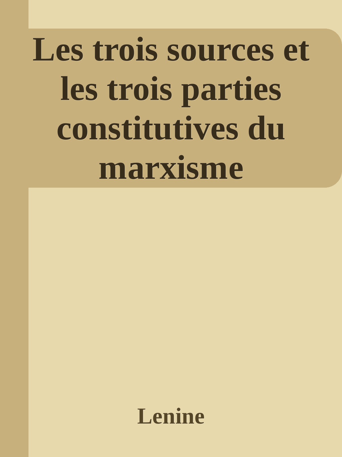 Les trois sources et les trois parties constitutives du marxisme
