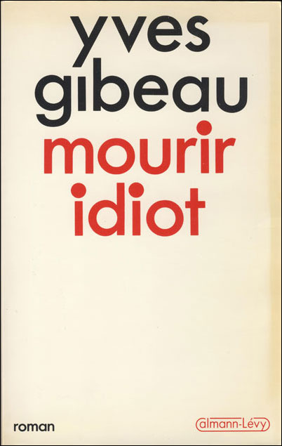 Mourir idiot